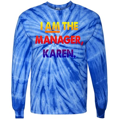 I Am The Ager Karen Funny Gift Tie-Dye Long Sleeve Shirt