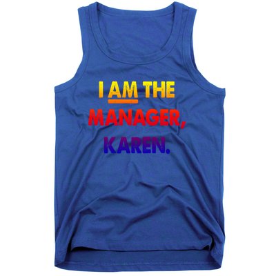 I Am The Ager Karen Funny Gift Tank Top