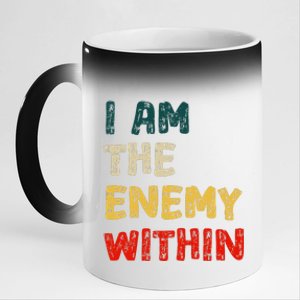 I Am The Enemy Within Kamala Harris Vs Trump 11oz Black Color Changing Mug