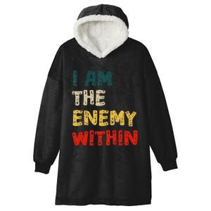 I Am The Enemy Within Kamala Harris Vs Trump Hooded Wearable Blanket