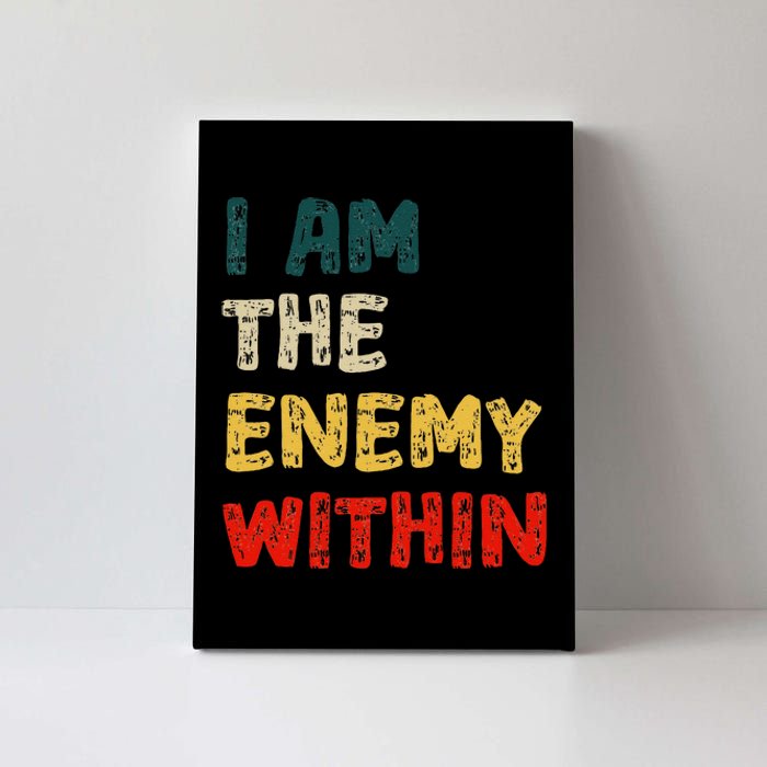 I Am The Enemy Within Kamala Harris Vs Trump Canvas