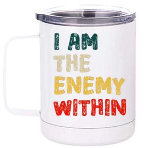 I Am The Enemy Within Kamala Harris Vs Trump 12 oz Stainless Steel Tumbler Cup