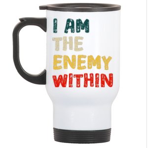 I Am The Enemy Within Kamala Harris Vs Trump Stainless Steel Travel Mug