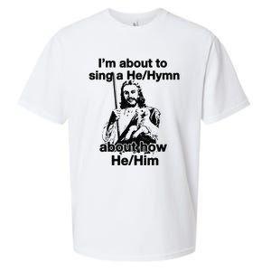 I’M About To Sing A He Hymn About How He Him Sueded Cloud Jersey T-Shirt