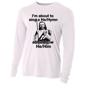 I’M About To Sing A He Hymn About How He Him Cooling Performance Long Sleeve Crew