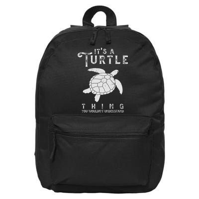 It's A Turtle Thing Funny Turtles Lover Sea Animal Cute 16 in Basic Backpack