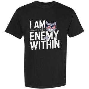 I Am The Enemy Within Kamala Harris 2024 Cat Lovers Garment-Dyed Heavyweight T-Shirt