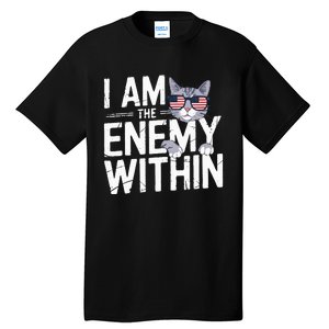 I Am The Enemy Within Kamala Harris 2024 Cat Lovers Tall T-Shirt