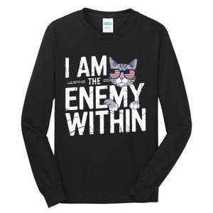 I Am The Enemy Within Kamala Harris 2024 Cat Lovers Tall Long Sleeve T-Shirt