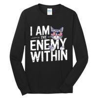 I Am The Enemy Within Kamala Harris 2024 Cat Lovers Tall Long Sleeve T-Shirt