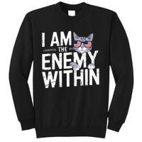 I Am The Enemy Within Kamala Harris 2024 Cat Lovers Tall Sweatshirt