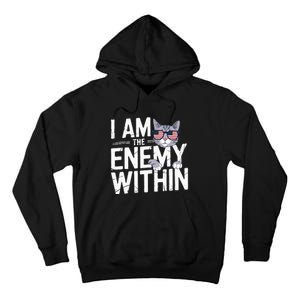 I Am The Enemy Within Kamala Harris 2024 Cat Lovers Tall Hoodie