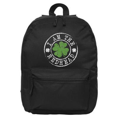 I Am The Redhead Funny St Patricks Day Irish Shamrock 16 in Basic Backpack