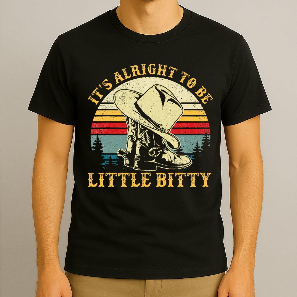 It’S Alright To Be Little Bitty Country Music T-Shirt