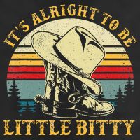 It’S Alright To Be Little Bitty Country Music Hat
