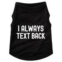 I Always Text Back White Lie Party Funny Sarcastic Texting Gift Doggie Tank
