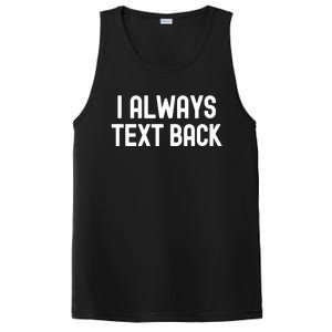 I Always Text Back White Lie Party Funny Sarcastic Texting Gift PosiCharge Competitor Tank