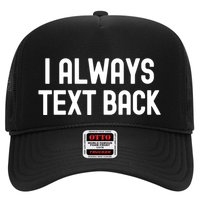 I Always Text Back White Lie Party Funny Sarcastic Texting Gift Hat