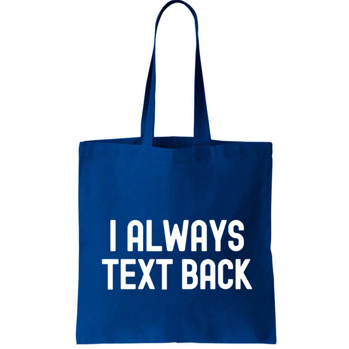 I Always Text Back White Lie Party Funny Sarcastic Texting Gift Bag