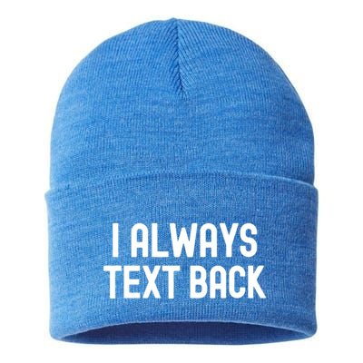 I Always Text Back White Lie Party Funny Sarcastic Texting Gift Sustainable Knit Beanie