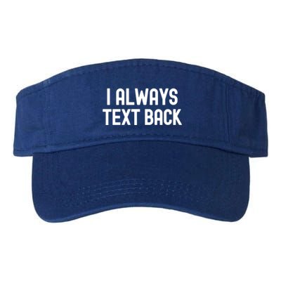 I Always Text Back White Lie Party Funny Sarcastic Texting Gift Visor