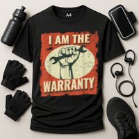 I Am The Warranty Workmen Handyman Funny Car Mechanic Cooling Performance Crew T-Shirt