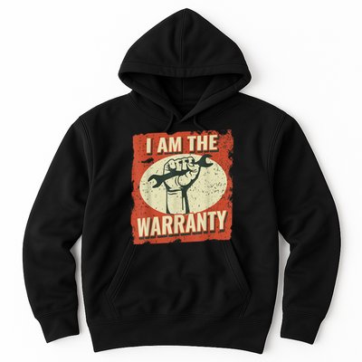 I Am The Warranty Workmen Handyman Funny Car Mechanic Hoodie