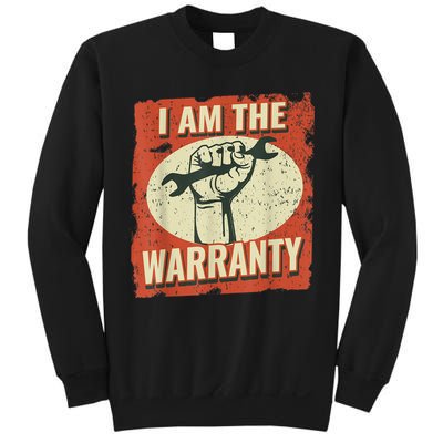 I Am The Warranty Workmen Handyman Funny Car Mechanic Sweatshirt