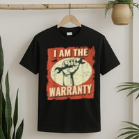 I Am The Warranty Workmen Handyman Funny Car Mechanic T-Shirt