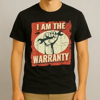 I Am The Warranty Workmen Handyman Funny Car Mechanic T-Shirt