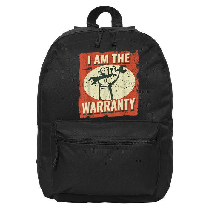 I Am The Warranty Workmen Handyman Funny Car Mechanic 16 in Basic Backpack