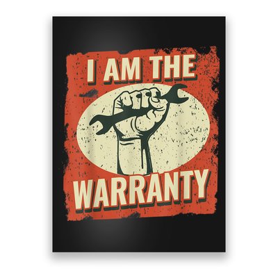 I Am The Warranty Workmen Handyman Funny Car Mechanic Poster