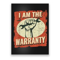 I Am The Warranty Workmen Handyman Funny Car Mechanic Poster