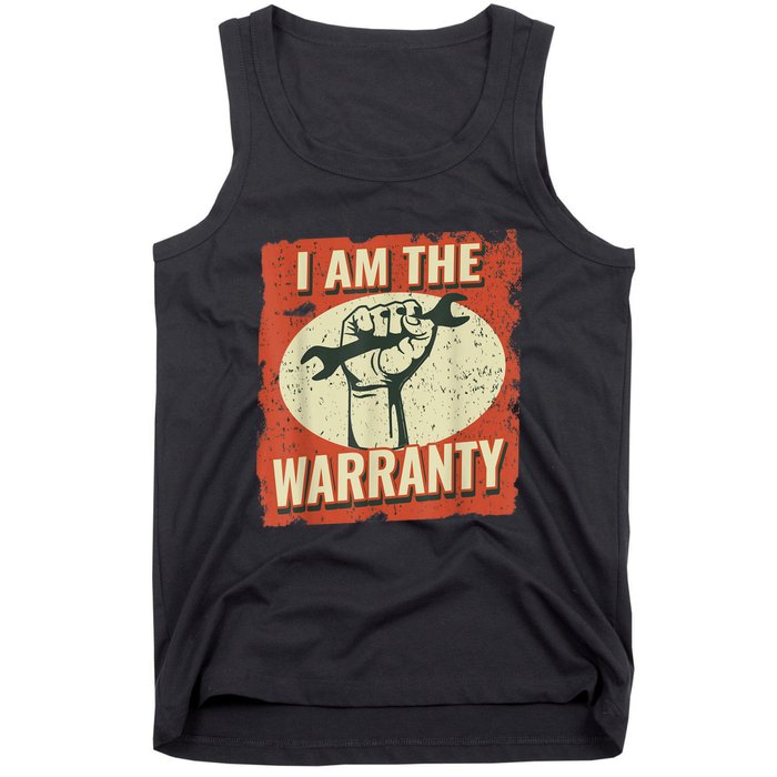 I Am The Warranty Workmen Handyman Funny Car Mechanic Tank Top