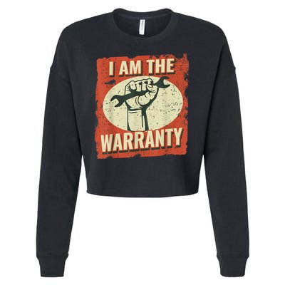 I Am The Warranty Workmen Handyman Funny Car Mechanic Cropped Pullover Crew