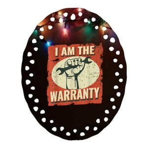 I Am The Warranty Workmen Handyman Funny Car Mechanic Ceramic Oval Ornament