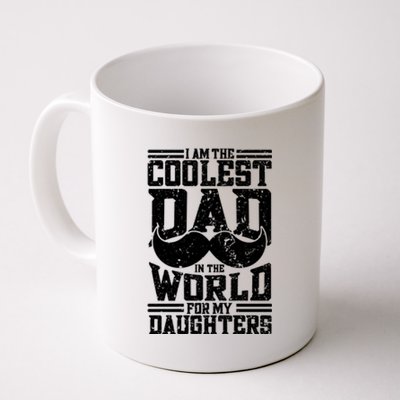 I Am The Coolest Dad In The World For My Daughters Cute Gift Dad Gift Coffee Mug