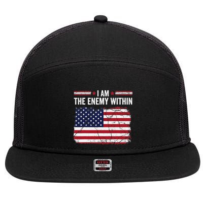 I Am The Enemy Within Funny Presidential Election 2024 7 Panel Mesh Trucker Snapback Hat