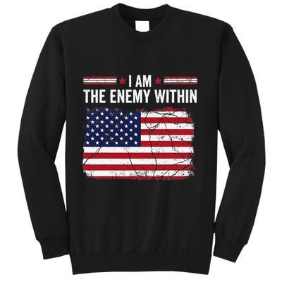 I Am The Enemy Within Funny Presidential Election 2024 Sweatshirt
