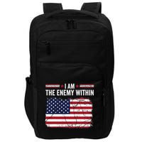 I Am The Enemy Within Funny Presidential Election 2024 Impact Tech Backpack