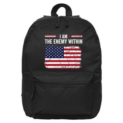I Am The Enemy Within Funny Presidential Election 2024 16 in Basic Backpack