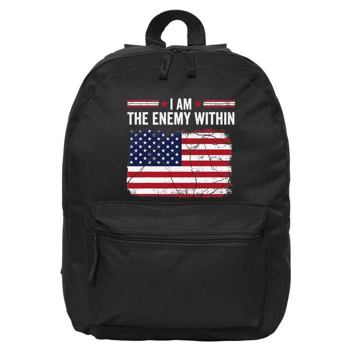 I Am The Enemy Within Funny Presidential Election 2024 16 in Basic Backpack