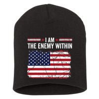 I Am The Enemy Within Funny Presidential Election 2024 Short Acrylic Beanie