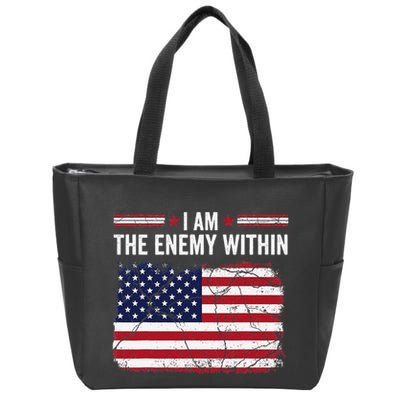 I Am The Enemy Within Funny Presidential Election 2024 Zip Tote Bag