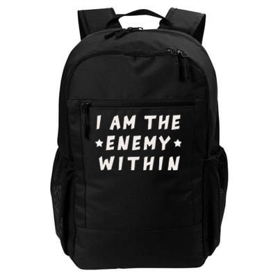 I Am The Enemy Within Harris 2024 Daily Commute Backpack