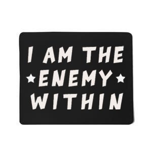 I Am The Enemy Within Harris 2024 Mousepad