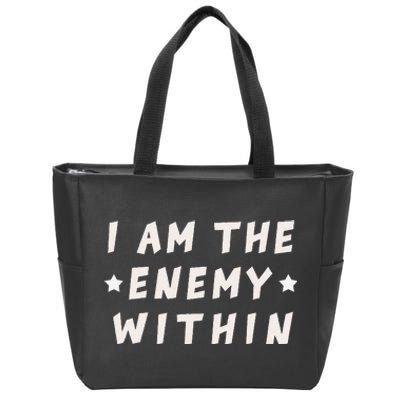 I Am The Enemy Within Harris 2024 Zip Tote Bag