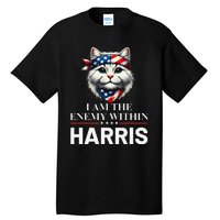 I Am The Enemy Within Harris 2024 I Am The Enemy Within Tall T-Shirt