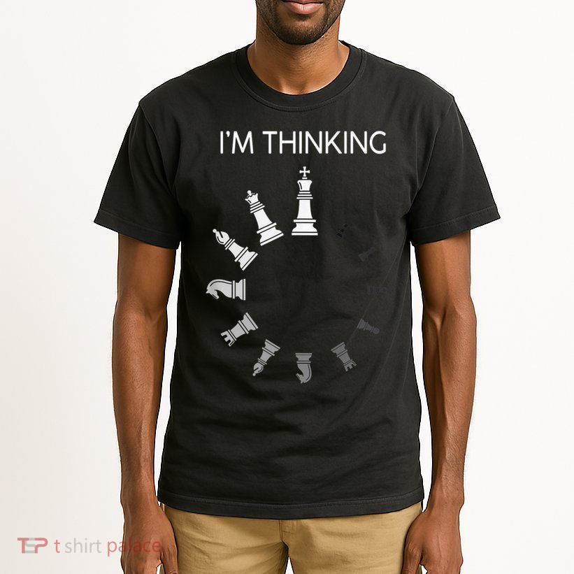 I Am Thinking Chess Pieces I’m Thinking Chess Player Tall T-Shirt