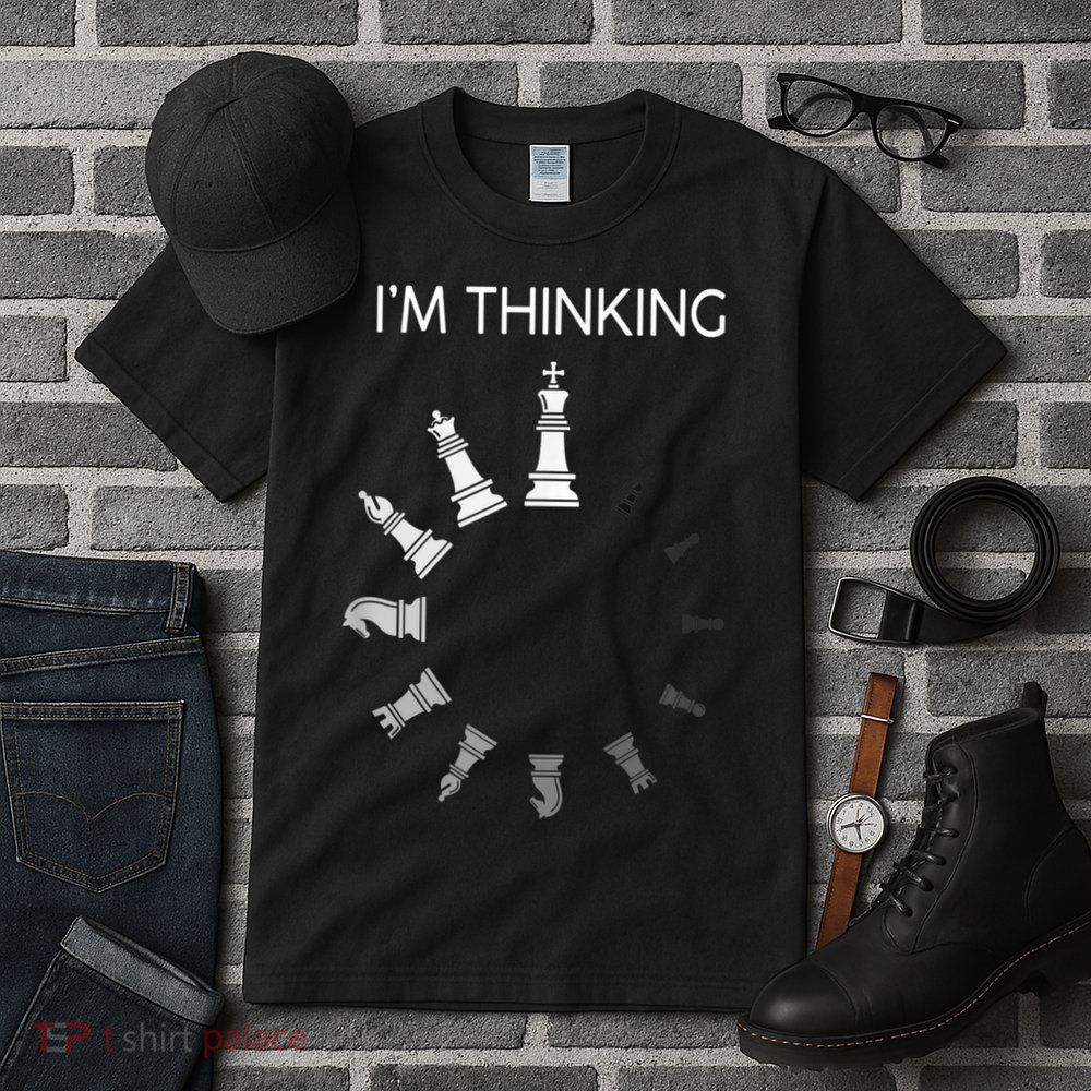 I Am Thinking Chess Pieces I’m Thinking Chess Player Tall T-Shirt
